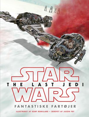 STAR WARSâ¢ - The Last Jedi - Fantastiske fartøjer (Bog)